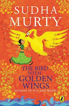 The Bird With Golden Wings : Stories of Wit and Magic